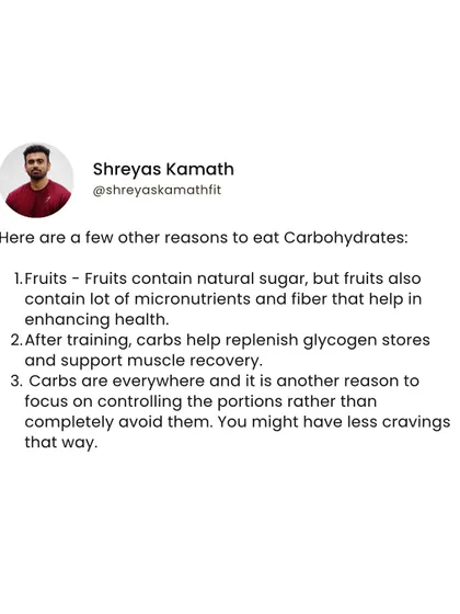 Here are a few more reasons to eat carbohydrates. They are found in fruits that provide essential micronutrients and fiber, they help replenish muscle glycogen after training, and they are so widespread that portion control is a much smarter strategy than complete avoidance.