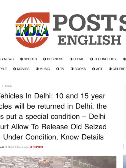 Our legal victory regarding the release of old seized vehicles received wide coverage. This report from India Posts English explains the conditions under which the High Court ordered the vehicles to be returned to their owners.
