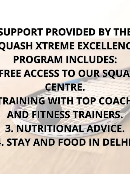 The Squash Xtreme Excellence Program provides comprehensive support, from coaching and fitness to nutrition and accommodation in Delhi.