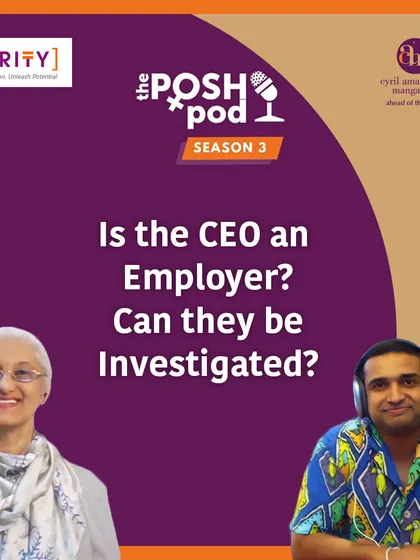 Can a CEO be investigated under the POSH Act? This episode of 'The POSHpod' addresses the challenges of conducting a fair investigation when the accused is a powerful figure, ensuring impartiality and adherence to legal provisions.