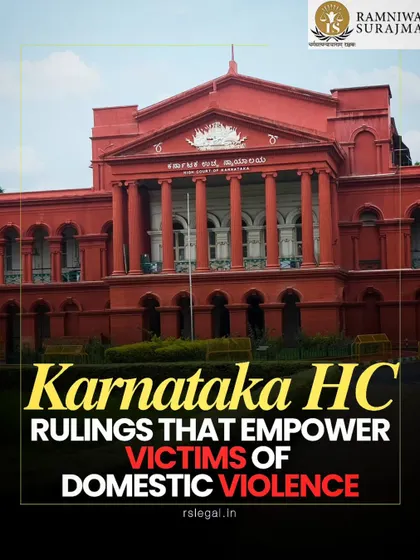 Featuring the Karnataka High Court, this graphic highlights recent rulings that empower victims of domestic violence. We explain how these judgments strengthen legal grounds for cases involving mental cruelty and secure rights to residence and maintenance.