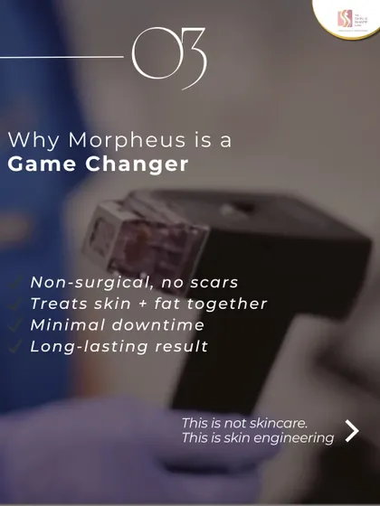 Morpheus8 is a game-changer because it's a non-surgical solution that addresses both skin and fat. With minimal downtime and long-lasting results, it offers a significant improvement without the need for invasive procedures.