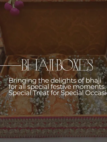An infographic-style image explaining the significance of Bhaji Boxes, a special treat for special festive moments, bringing the delights of traditional flavors to your loved ones.