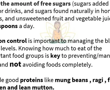 Portion control is key, not food elimination. I help you understand how much to eat from important food groups to manage blood sugar levels effectively. This includes limiting free sugars to about 6 teaspoons a day and including good proteins like mung beans, ragi, and lean meats.