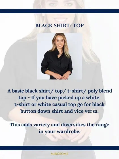 A basic black shirt or top adds variety to your wardrobe. If you already have a white tee, consider a black button-down shirt, and vice versa, to diversify your range of classic pieces.
