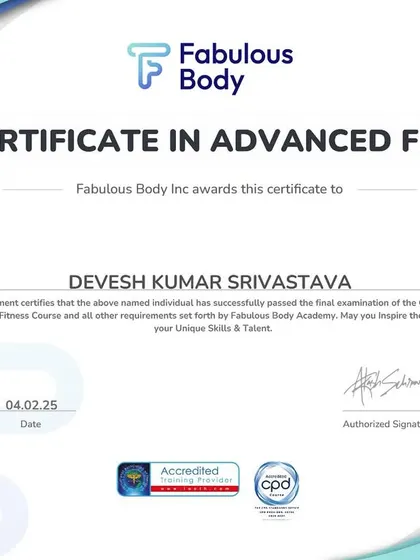 My Certificate in Advanced Fitness from Fabulous Body, which equipped me with advanced knowledge in training principles and program design.