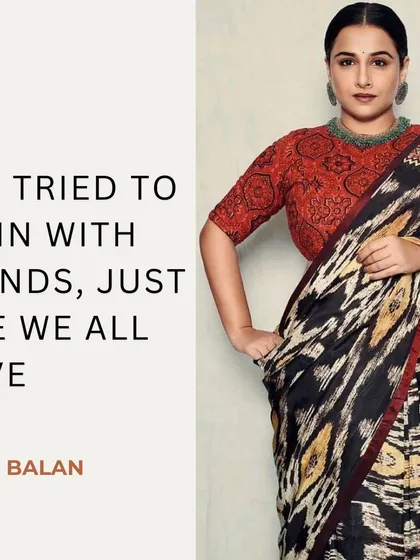 In her early career, Vidya Balan tried to fit in with trends, just like many of us have. This often resulted in looks that didn't feel authentic to her.