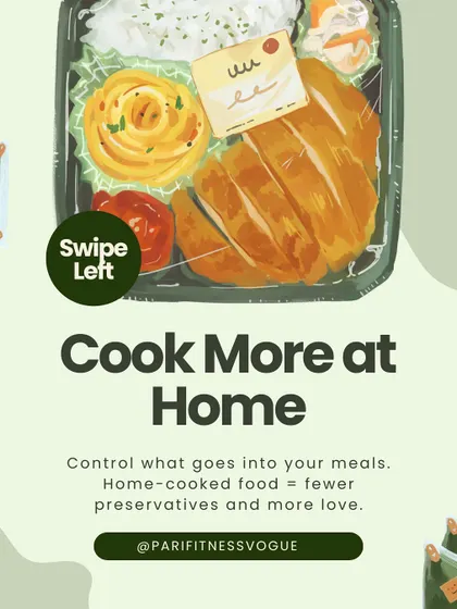Cooking more at home gives you complete control over your ingredients. It is the best way to avoid preservatives and hidden additives found in many restaurant and packaged meals.