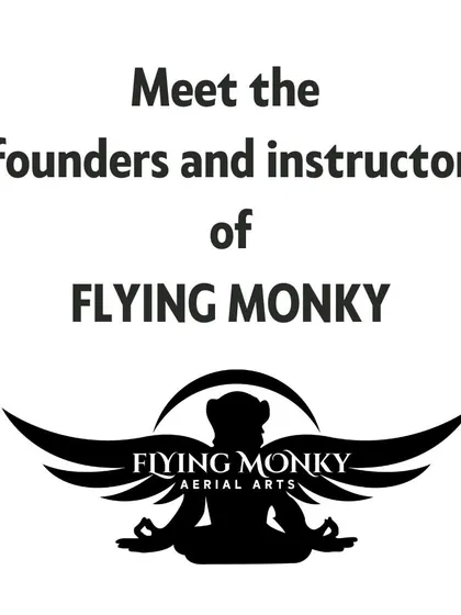 A quick introduction to Flying Monky. We are the founders and instructors, passionate about sharing the art of aerial performance and yoga with everyone.