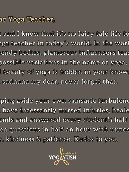 On Guru Purnima, this is a heartfelt note to my fellow yoga teachers. It is no fairy tale life. You have nursed injuries, healed wounds, and answered endless questions with kindness, all while navigating your own life. You are polishing your teaching muscle daily, sharing Bharat's yogic treasure with authenticity.