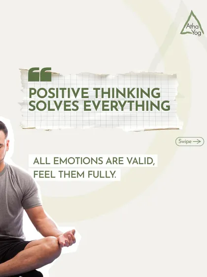 Myth: Positive thinking solves everything. Fact: All emotions are valid. Yoga teaches us to feel them fully without judgment.