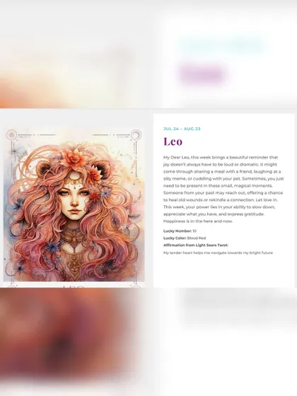 A snapshot of the weekly tarot guidance for Leo from my website. I focus on providing messages that help you connect with your inner strength and joy.