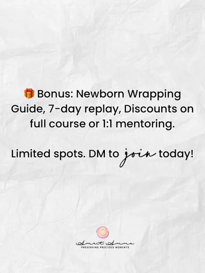 As a bonus for joining my webinar, you will receive a comprehensive Newborn Wrapping Guide, a 7-day replay of the session, and exclusive discounts on my full course or 1-on-1 mentoring.