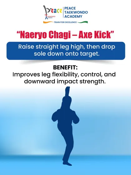 The Naeryo Chagi, or Axe Kick, is a dramatic and powerful downward strike. This kick is excellent for improving leg flexibility, control, and impact strength.