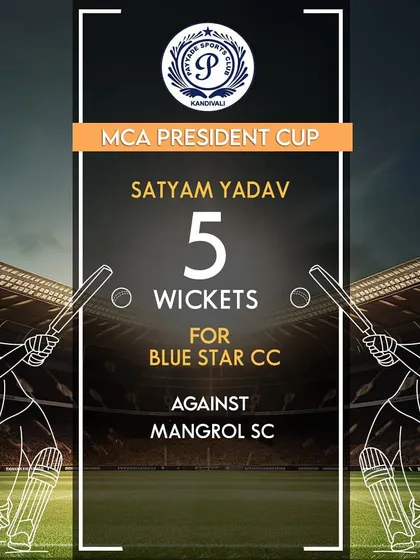 A five-wicket haul for Satyam Yadav, who bowled exceptionally well for Blue Star Cricket Club in the MCA President Cup.