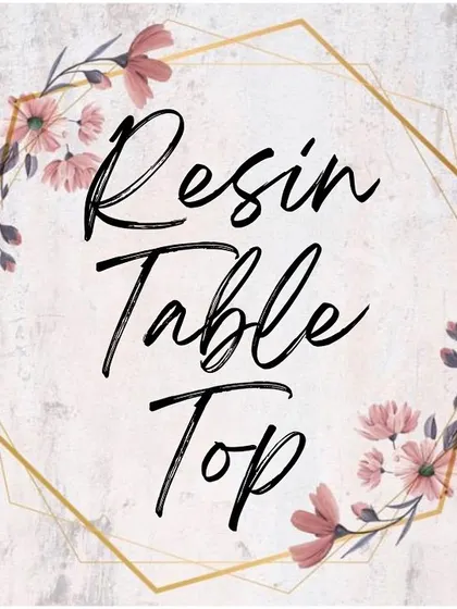 This graphic highlights my "Resin Table Top" products, which are perfect for displaying preserved flowers and photos.