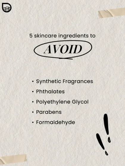 It's important to know which ingredients to avoid. This list includes common irritants and potentially harmful substances like synthetic fragrances, parabens, and formaldehyde.
