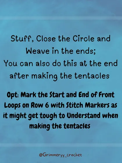 Here are the instructions for stuffing the octopus head to make it squishy and closing the circle. I also added a tip about using stitch markers to help keep track of the loops.