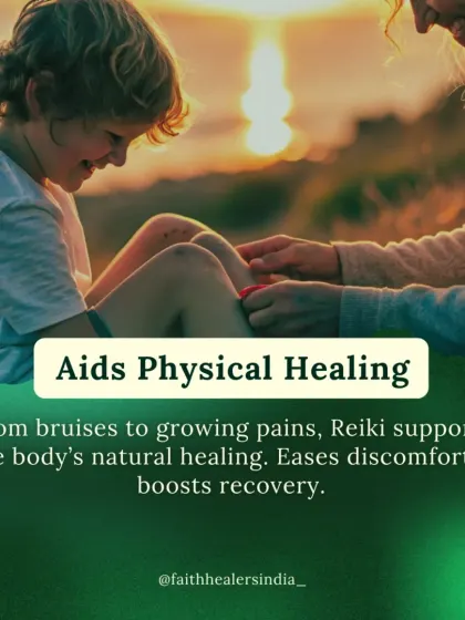 Reiki supports the body's natural healing process for physical issues like bruises and growing pains.