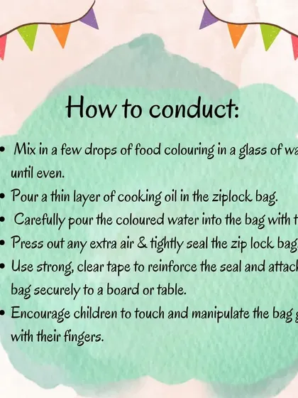 Create a colorful sensory bag with oil and water to explore density. This mess-free activity engages the senses of touch and sight as children watch the liquids interact.