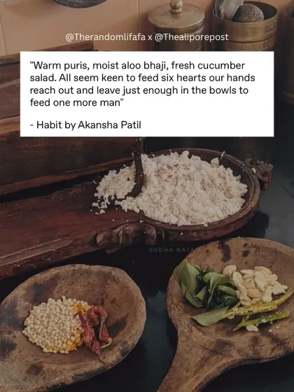 "Warm puris, moist aloo bhaji... All seem keen to feed six hearts our hands reach out and leave just enough in the bowls to feed one more man." A poem about the abundance and generosity of Indian cooking.