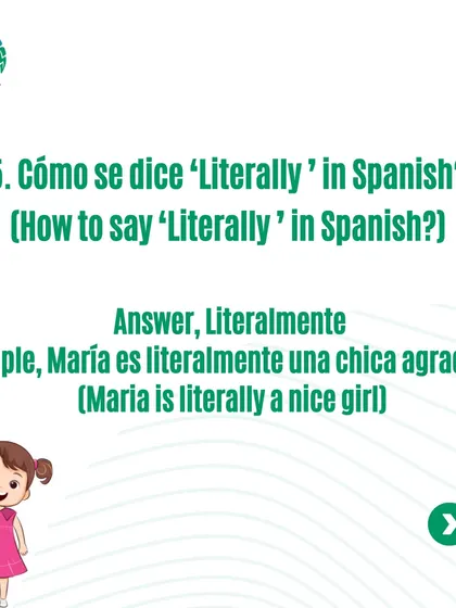 How do you say 'Literally' in Spanish? This post gives you the answer and an example sentence.
