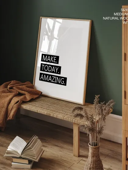 This image shows the "Make Today Amazing" print in a classic natural wood frame with glass, adding a polished and timeless feel to the inspirational message.