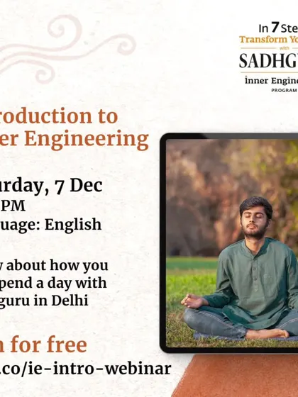 For those curious about Inner Engineering, I invite you to a free introductory webinar. This session explains the program structure and how it prepares you for the opportunity to spend a full day with Sadhguru at a live event.