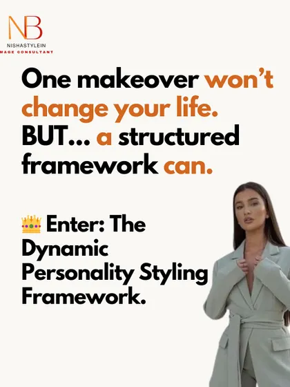 One makeover won't change your life, but a structured framework can. I introduce my Dynamic Personality Styling Framework, a system designed to give you lasting confidence and style clarity.