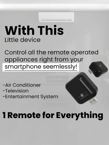 With this little device, my smart IR blaster, you can control all your remote-operated appliances like your air conditioner, television, and entertainment system seamlessly from your smartphone.