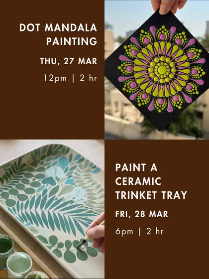 Our March workshop schedule, featuring 'Dot Mandala Painting' and 'Paint a Ceramic Trinket Tray' sessions.