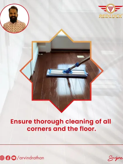 The first step to preparing your North-East zone is to ensure thorough cleaning of all corners and the floor.