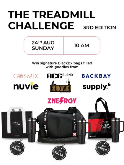 The rewards go beyond the finish line. Winners of the Treadmill Challenge walk away with signature BlackBx bags packed with goodies from our exclusive partners.