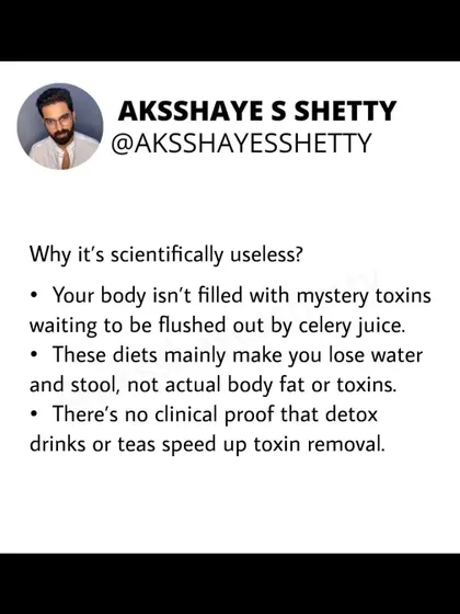 Why are detox diets scientifically useless? Your body isn't filled with toxins waiting to be flushed out by celery juice. These diets mainly cause you to lose water and stool weight, not actual body fat.
