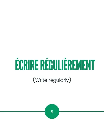 Tip 5: Write regularly. Consistency is the most important factor in developing strong writing skills.