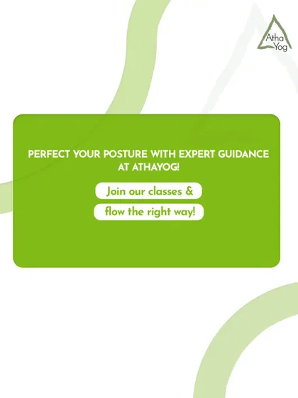 A final reminder from our posture series. Perfect your posture with expert guidance at AthaYog. Join our classes and learn to flow the right way.
