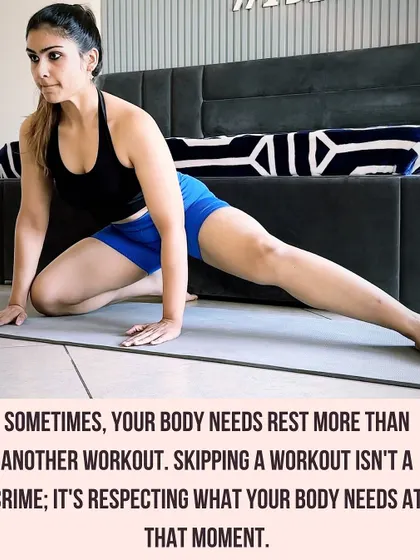 Sometimes, your body needs rest more than another workout. Skipping a workout isn't a crime; it's respecting your body's needs.