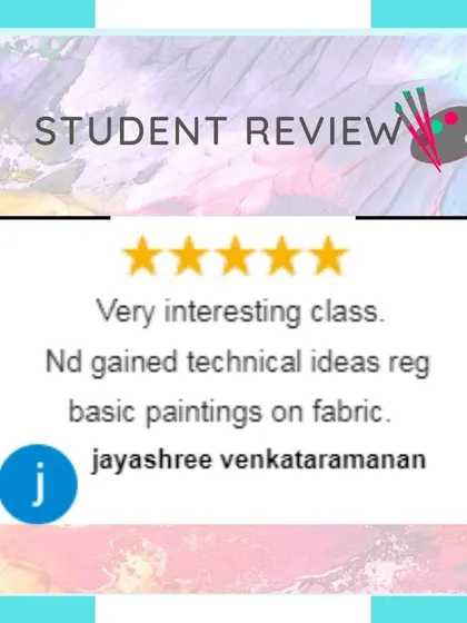 A five-star review from a student who attended my online fabric painting workshop. It is always rewarding to hear that my students have gained new technical ideas and enjoyed the class.