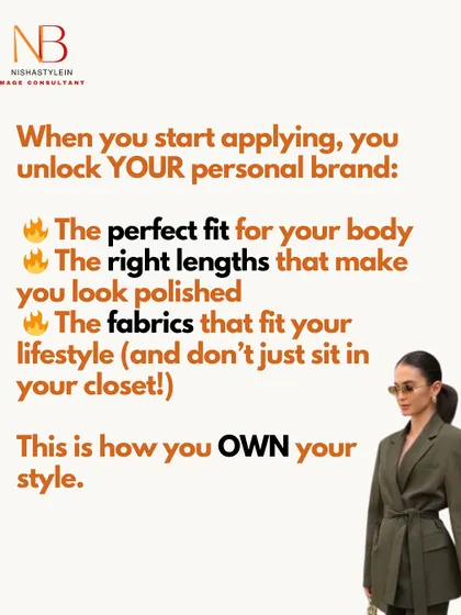 When you start applying what you learn, you unlock your personal brand. This means finding the perfect fit, the right lengths, and fabrics that suit your lifestyle. This is how you own your style.