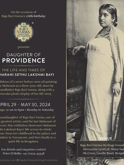 An invitation to 'Daughter of Providence,' an exhibition celebrating the life of Maharani Sethu Lakshmi Bayi, granddaughter of Raja Ravi Varma, on the occasion of his 176th birthday.