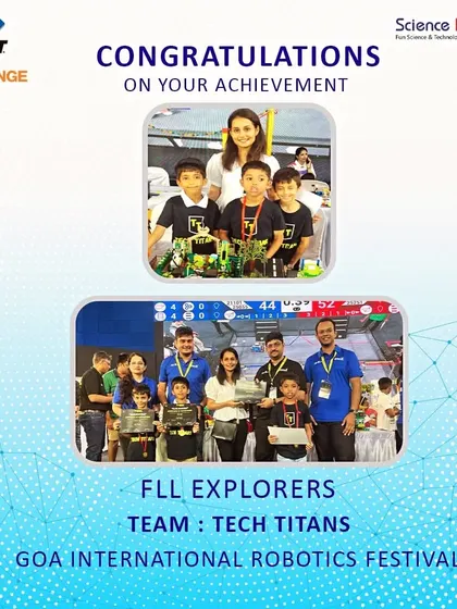 So proud of Team Tech Titans for their achievement at the Goa International Robotics Festival. They rocked the FLL Explorer category with their innovative project and teamwork.