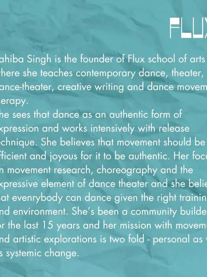 The voice of our founder, Sahiba Singh. She sees dance as an authentic form of expression and believes movement should be efficient and joyous.