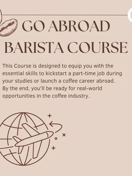 Our Go Abroad Barista Course is designed for those planning to study or work internationally. This graphic outlines the course's focus on providing essential skills for a part-time job or a full-fledged coffee career abroad.