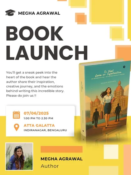 The launch of 'Is That Love or Infatuation?' by Megha Agrawal. We are a proud platform for debut authors to share their creative journey and inspiration with readers.