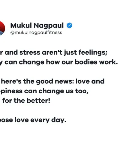 This graphic explains that while fear and stress can negatively change our bodies, love and happiness can change us for the better. Every day, you have the power to choose love.