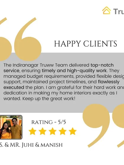 Mrs. & Mr. Juhi & Manish highlight the top-notch service, on-time delivery, and high-quality work. They appreciated the budget management and flawless execution of their design plan.