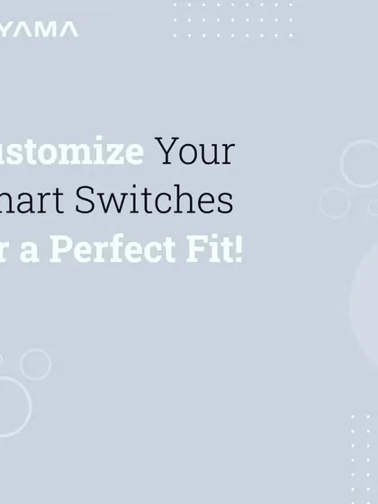 This image introduces the concept of customizing your smart switches for a perfect fit, a service we offer through our partnership with Toyama.