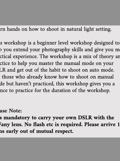 This note explains my teaching approach. My workshops are designed to give you practical experience so you can finally get off 'Auto' mode. We keep theory short and focus on clicking, so you can master your DSLR with confidence.