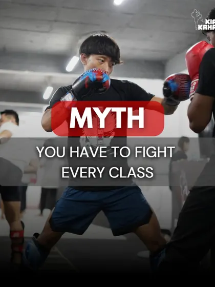 Myth: You have to fight or spar in every class. This idea intimidates a lot of beginners, but it's simply not true.