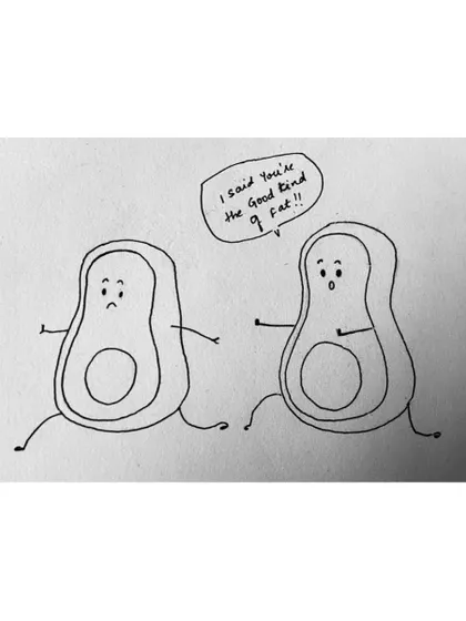 A little misunderstanding between two avocados. He was just trying to give a compliment!